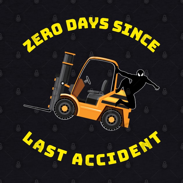 Forklift Ninja Zero Days Since Last Accident NFGY by Teamster Life